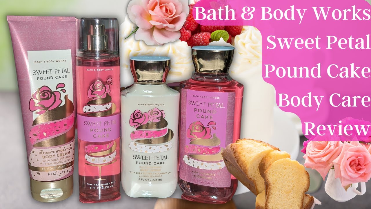 (Review) NEW! Sweet Petal Pound Cake Body Care ▌Bath & Body Works #bathandbodyworks