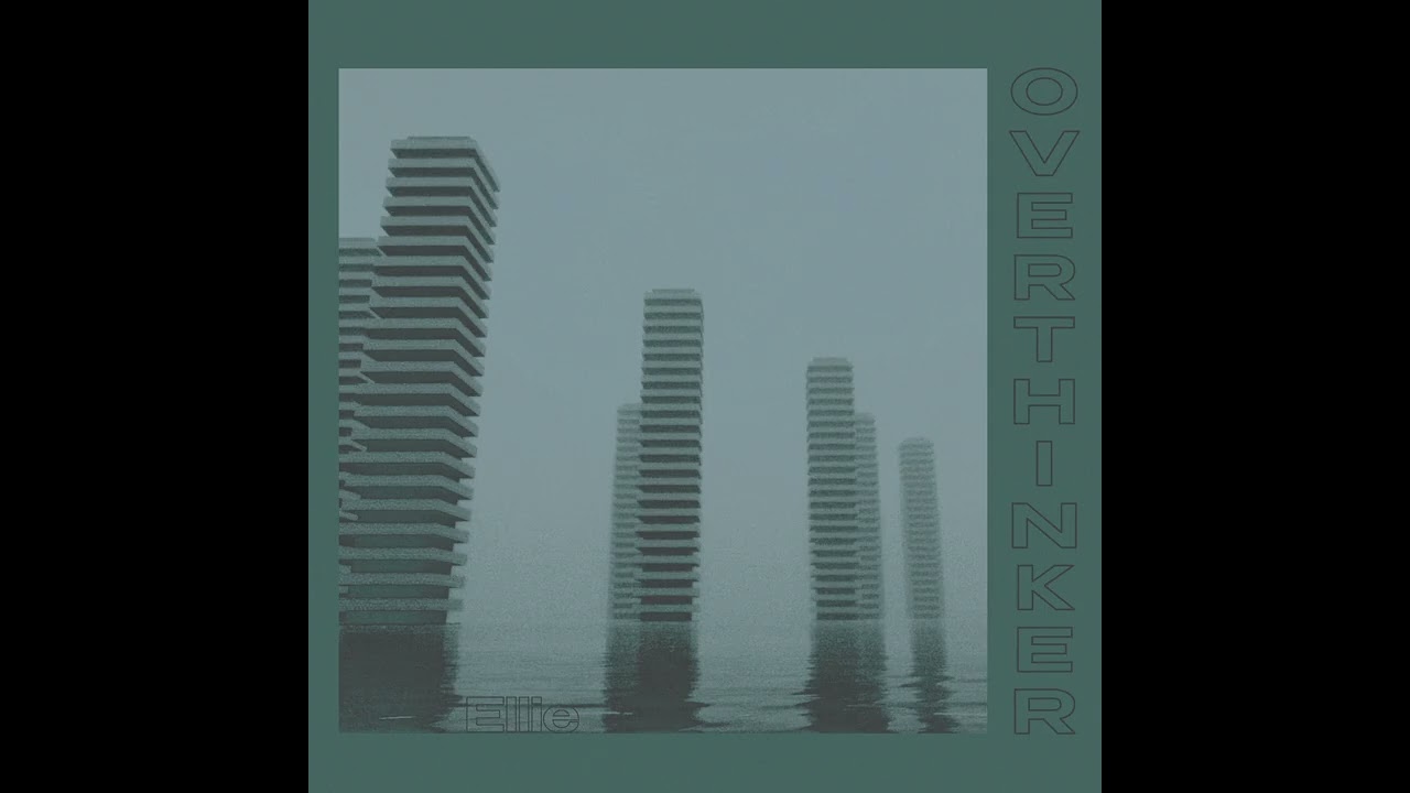 overthinker