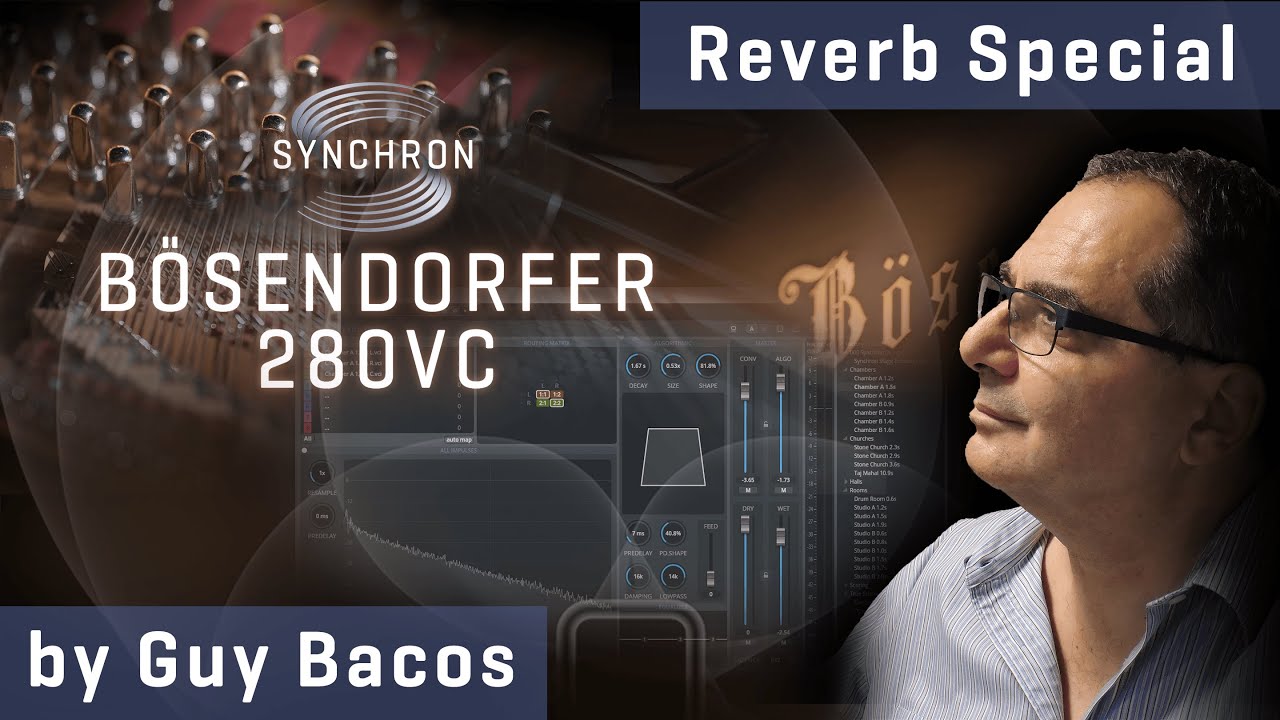 Synchron Bösendorfer 280VC Walkthrough Part 2 / Reverb SPECIAL, by Guy Bacos