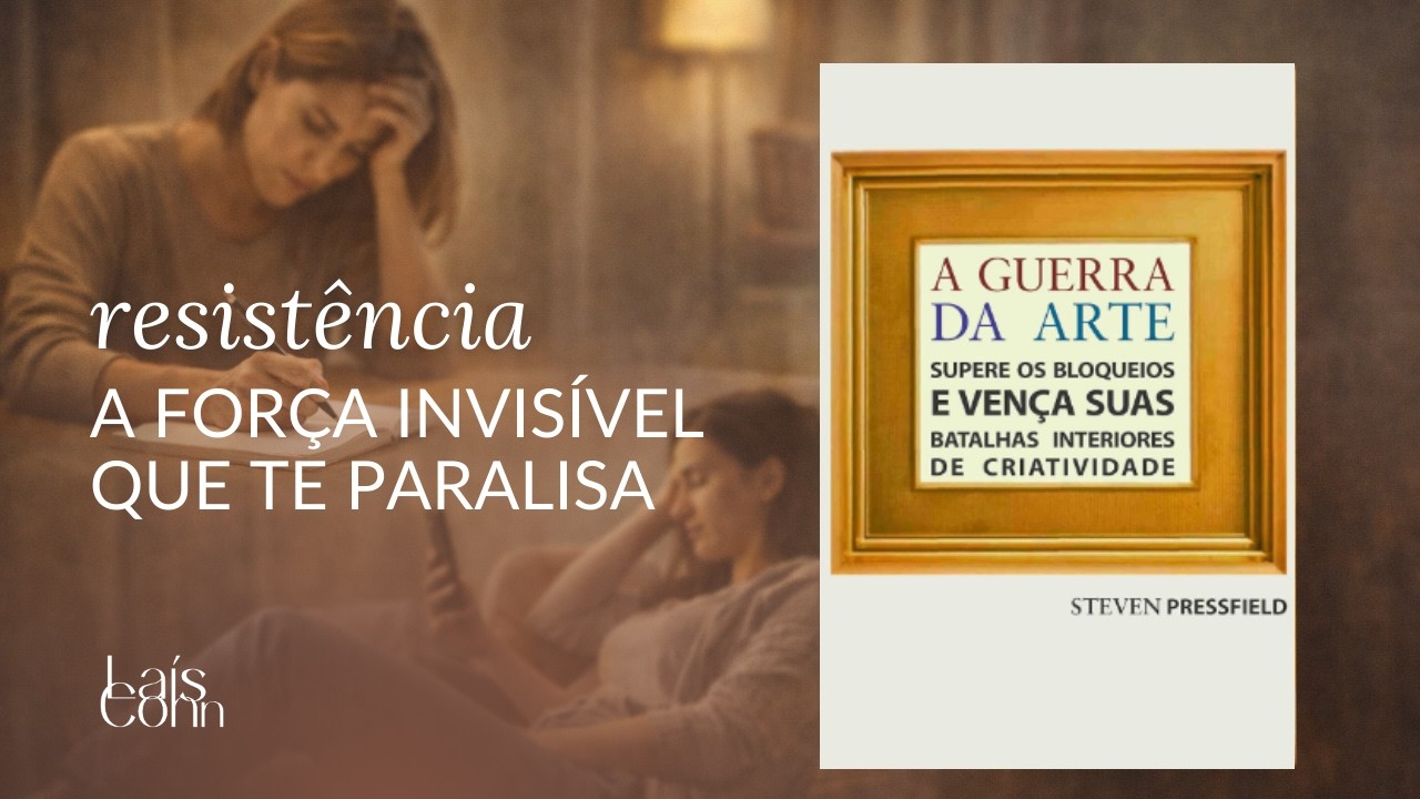 Por que você não consegue criar conteúdo? A RESISTÊNCIA (e como vencer)