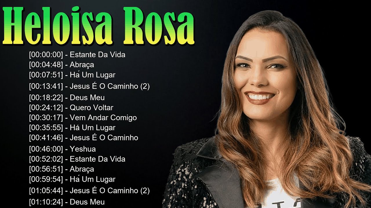 🌺 Heloisa Rosa – Louvores cheios da presença de Deus que transformam vidas pela graça 💖