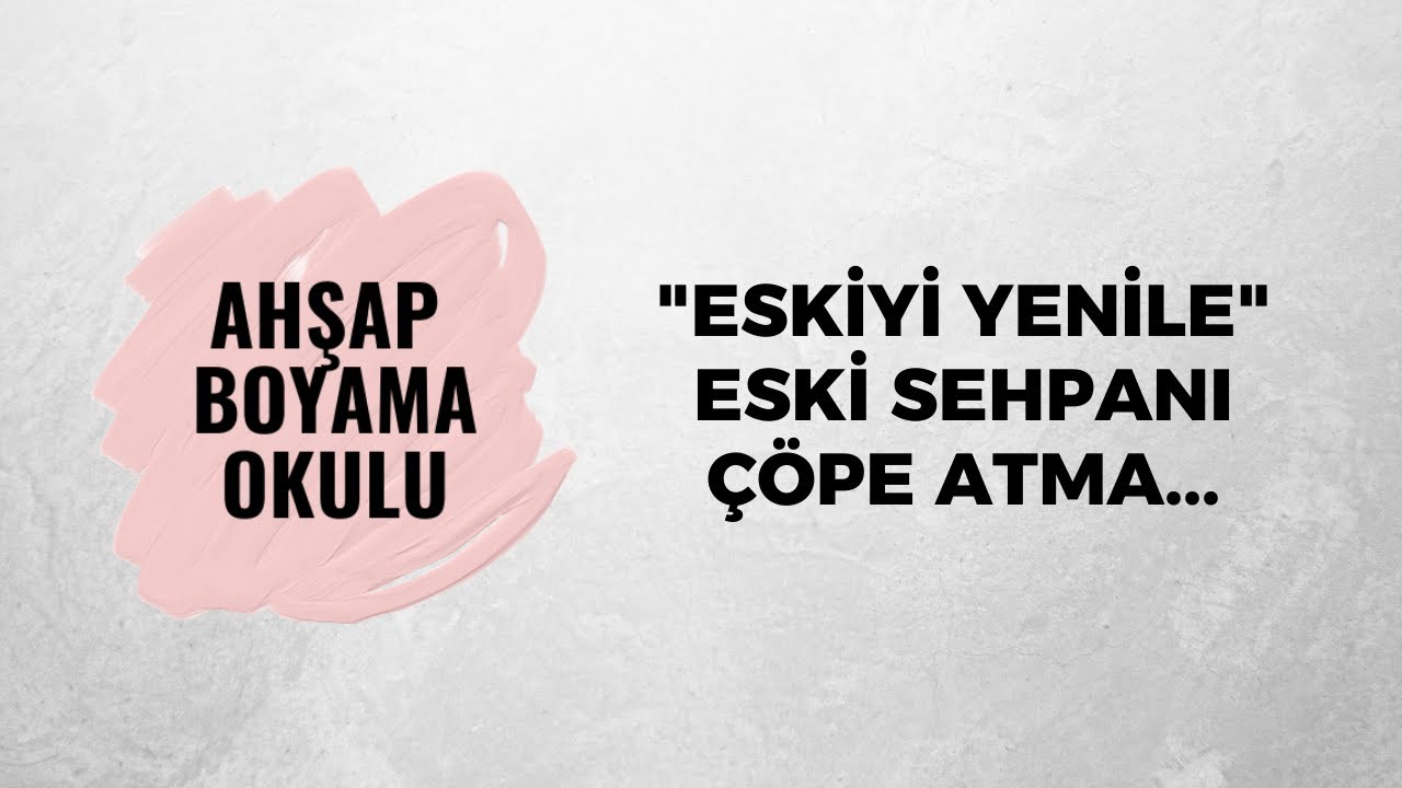 Eski Sehpanızı Atmayın, Yenileyin | Ahşap Boyama Okulu