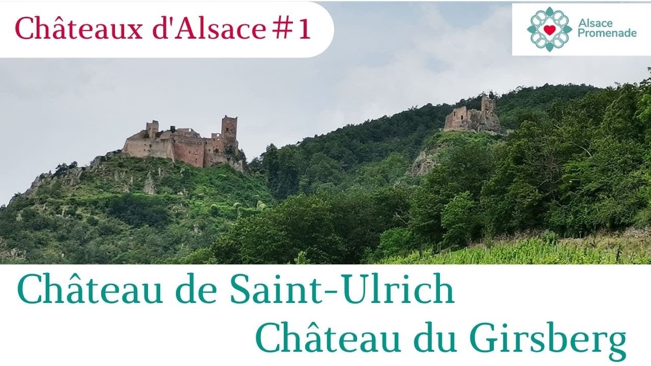 Château de Saint Ulrich et Château du Girsberg | Châteaux d’Alsace 1