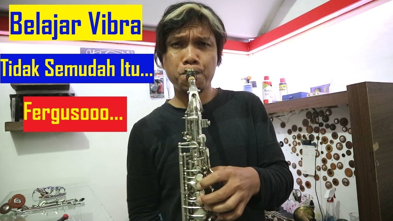 Belajar Tehnik Vibra atau Vibrato Pada Saxophone