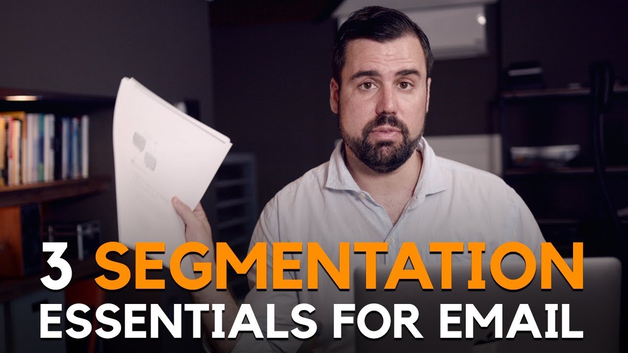 3 Segmentation Essentials Every Email Marketer NEEDS To Know