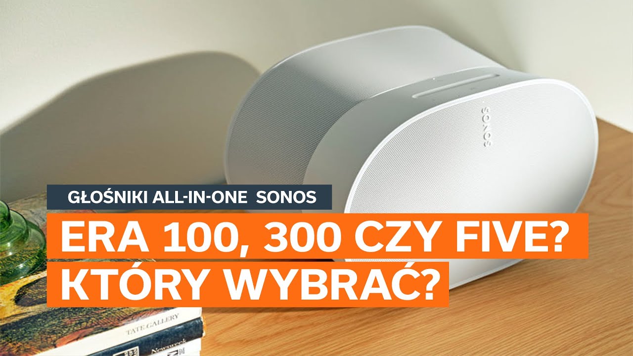 Głośniki All-in-One Sonos: Era 100, Era 300, Five – Porównanie i Praktyczne Wskazówki