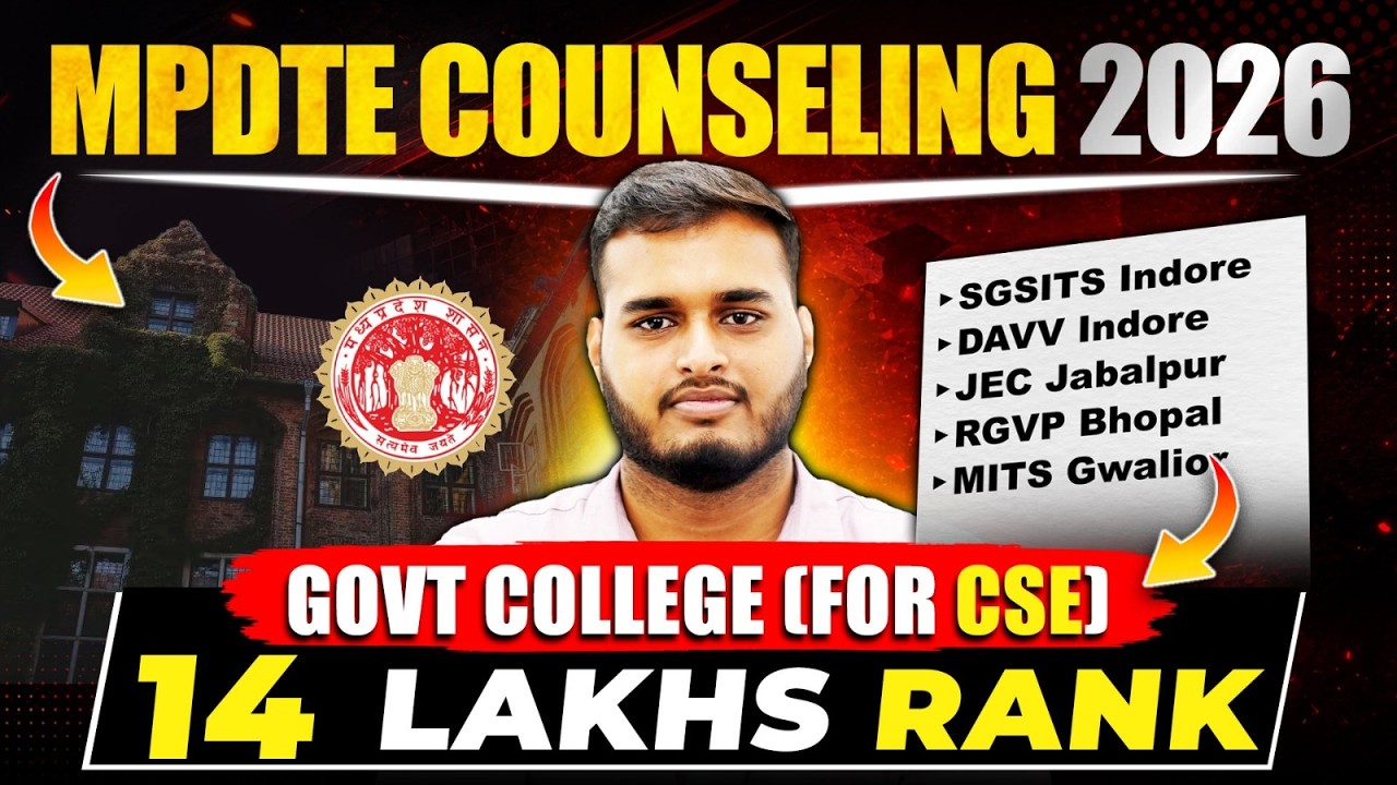 Mpdte Counselling 2026 for Btech 🔥| 1-14 Lakhs Rank Colleges ( Govt/Pvt) for CSE | Naman Bhaiya #jee