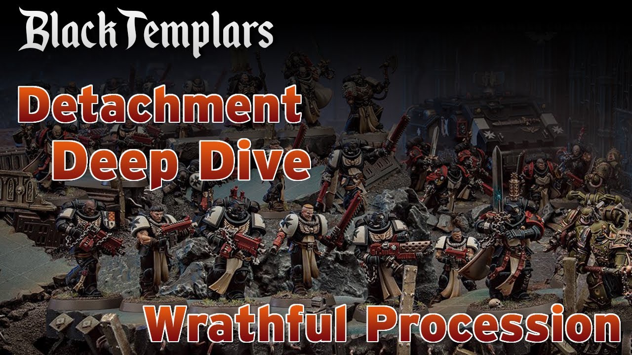 Black Templar Detachment Deep Dive REVISIT - Wrathful Procession