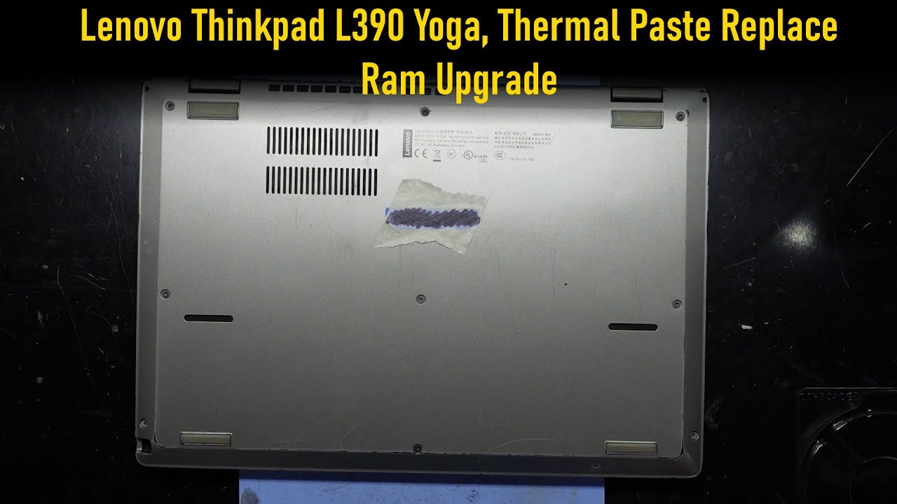 Lenovo ThinkPad L390 Yoga, Ram Upgrade, Thermal Paste Replacement