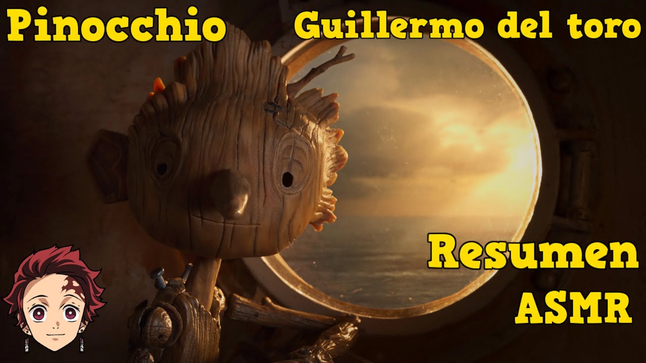 PINOCHO DE GUILLERMO DEL TORO RESUMEN ASMR SUSURROS/SOFTSPOKEN