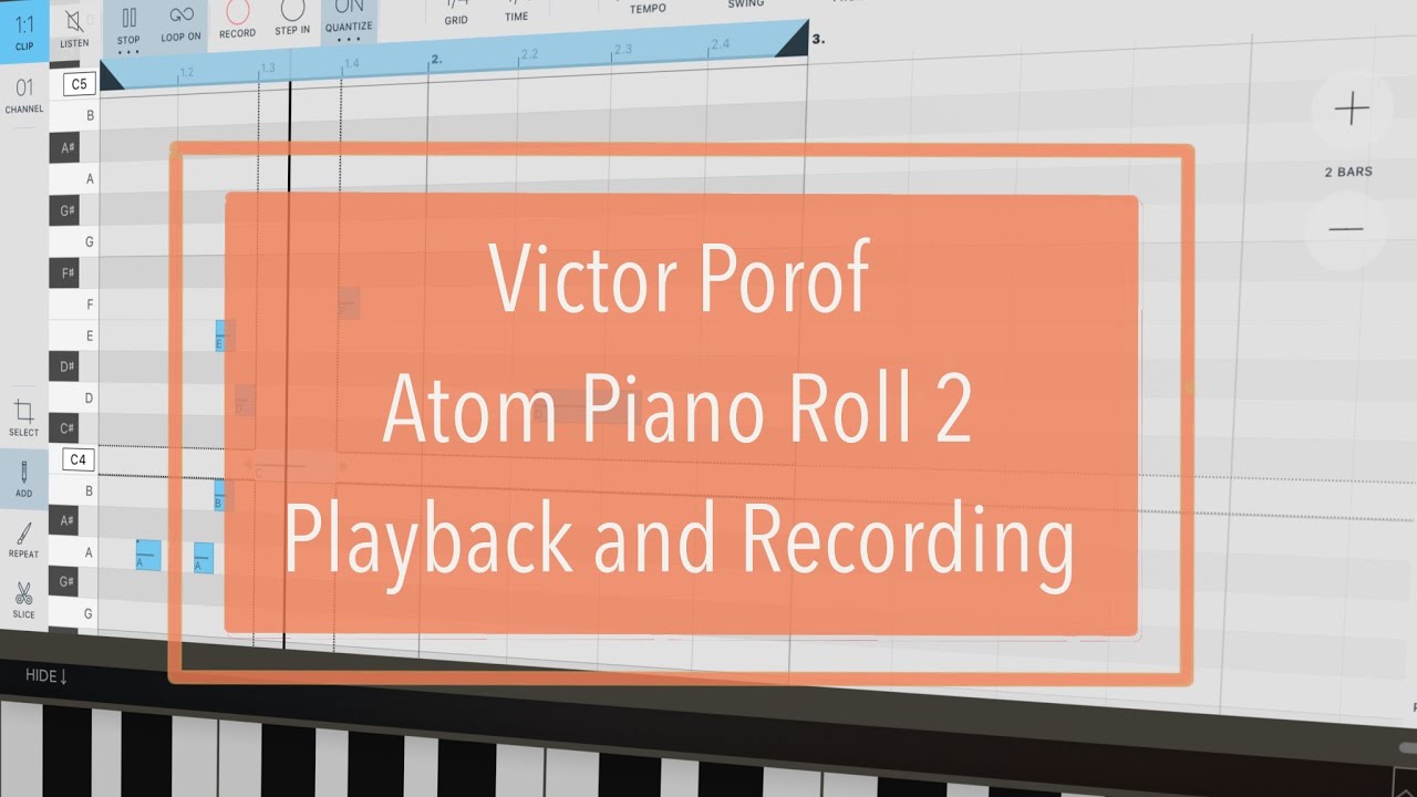 Victor Porof Atom Piano Roll 2 - Tutorial Part 3: Playback and Recording