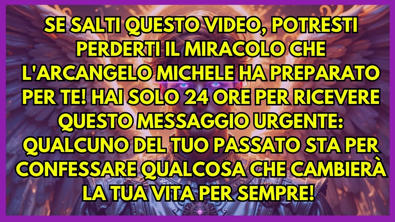 🚨 SE SALTI QUESTO VIDEO, POTRESTI PERDERTI IL MIRACOLO CHE L'ARCANGELO MICHELE HA PREPARATO PER TE!