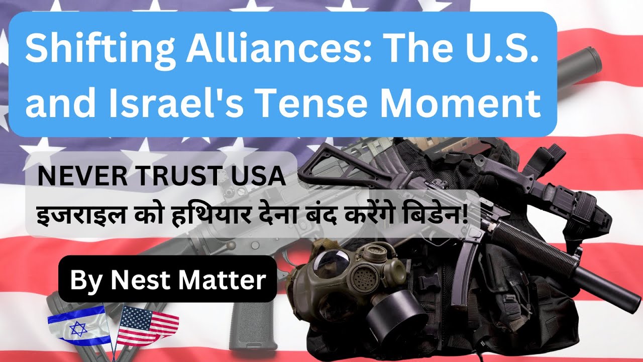 Shifting Alliances: The U.S. and Israel's Tense Moment
