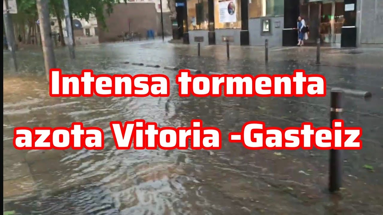 Intensa tormenta azota Vitoria -Gasteiz