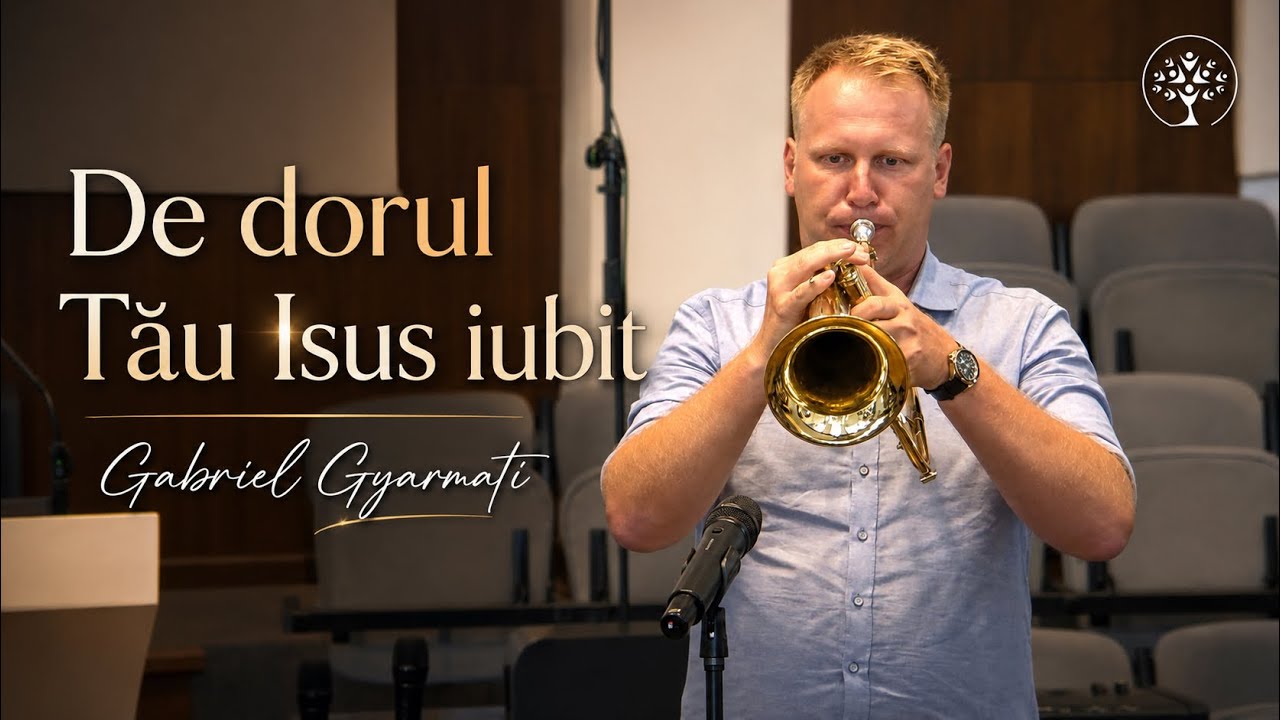 Gabriel Gyarmati - De dorul Tău, Isus iubit | Solo Trompetă
