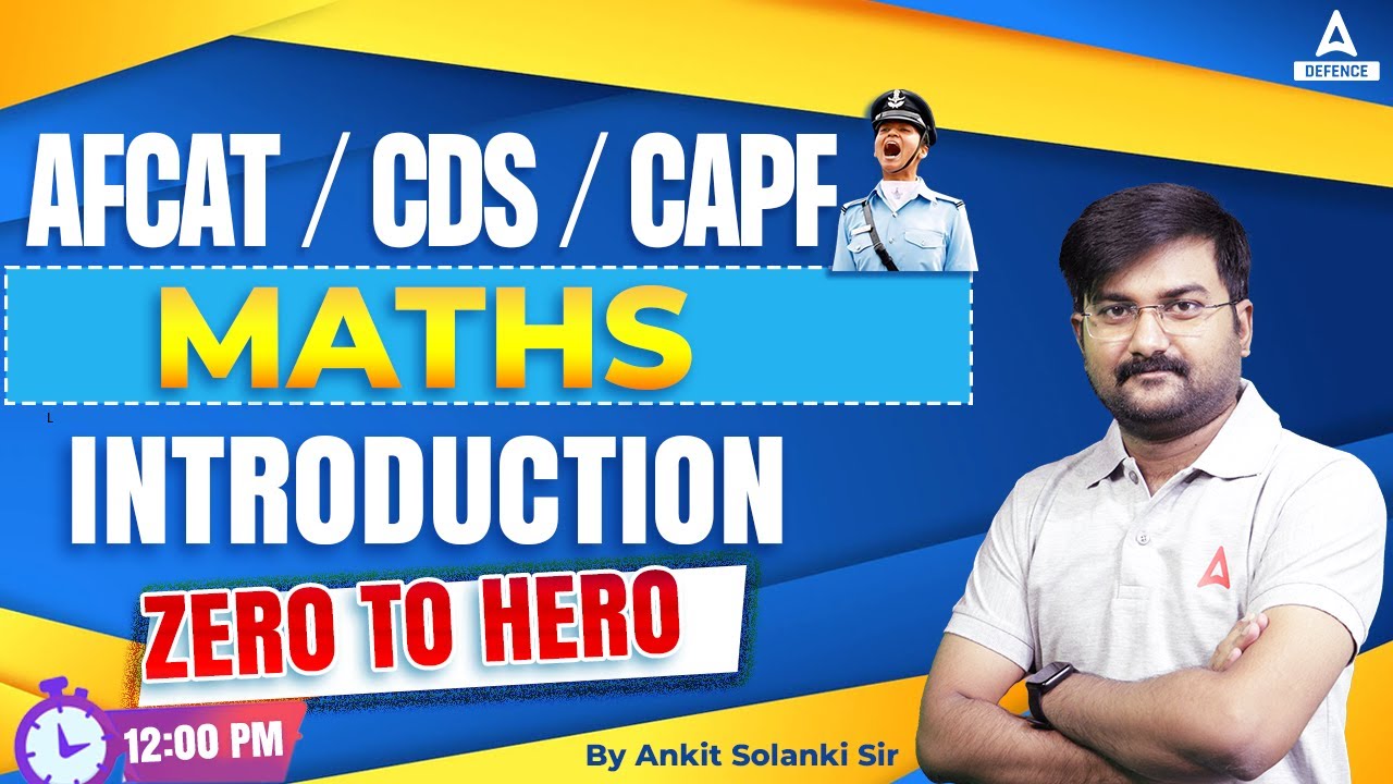 CDS/CAPF/AFCAT Maths - Introduction | Defence Adda247