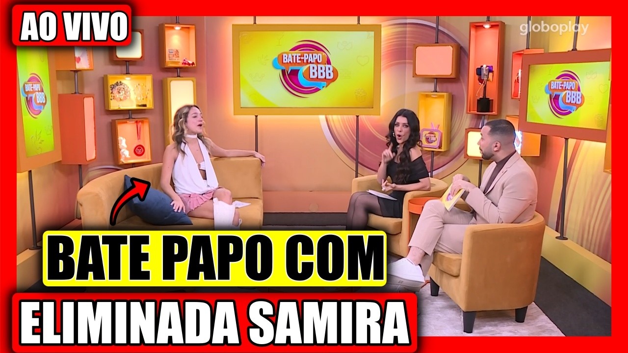 🔴 BBB 26 AO VIVO; BATE PAPO COM ELIMINADO AO VIVO AGORA SAMIRA ASSISTIR BATE PAPO AO VIVO BBB26