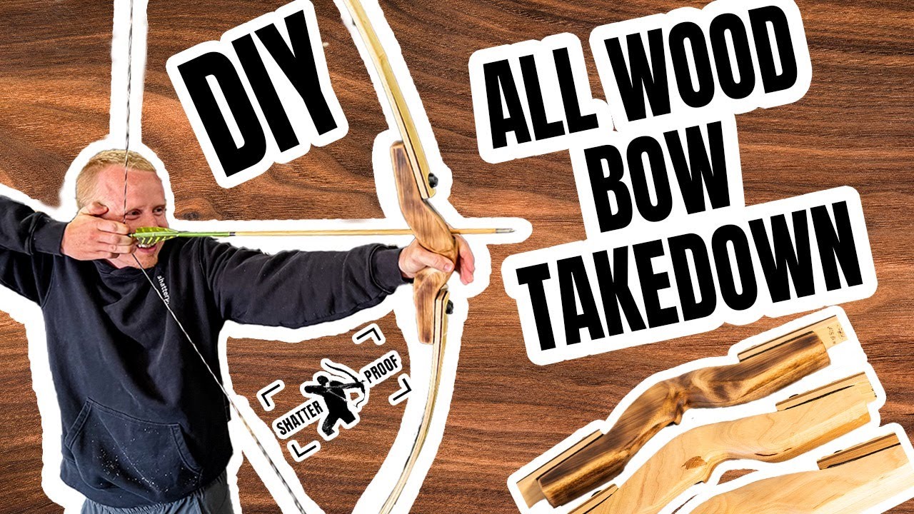 How to Build an All-Wood Takedown Bow