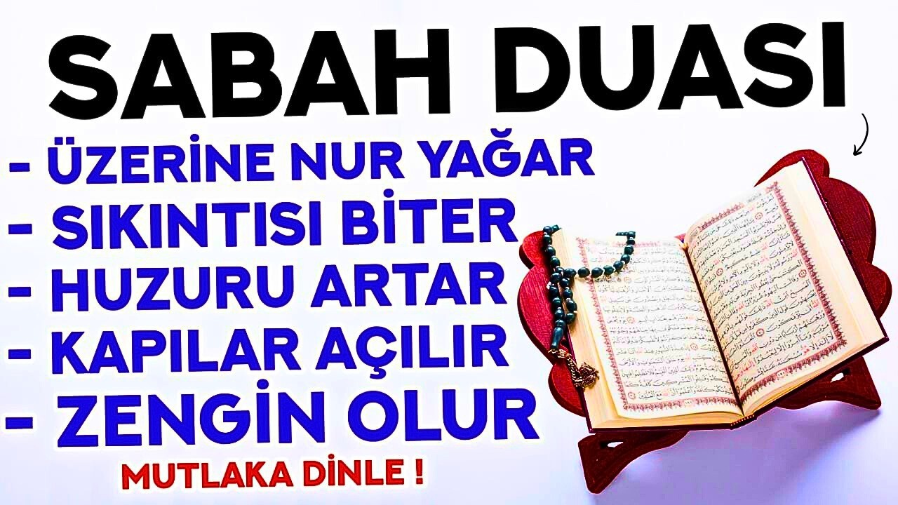 SABAH DUASI - Kim Bu Duayı HER SABAH Dinlerse &Uuml;ZERİNE NUR İNER, ZENGİN OLUR! - Sabah Duası Dinle