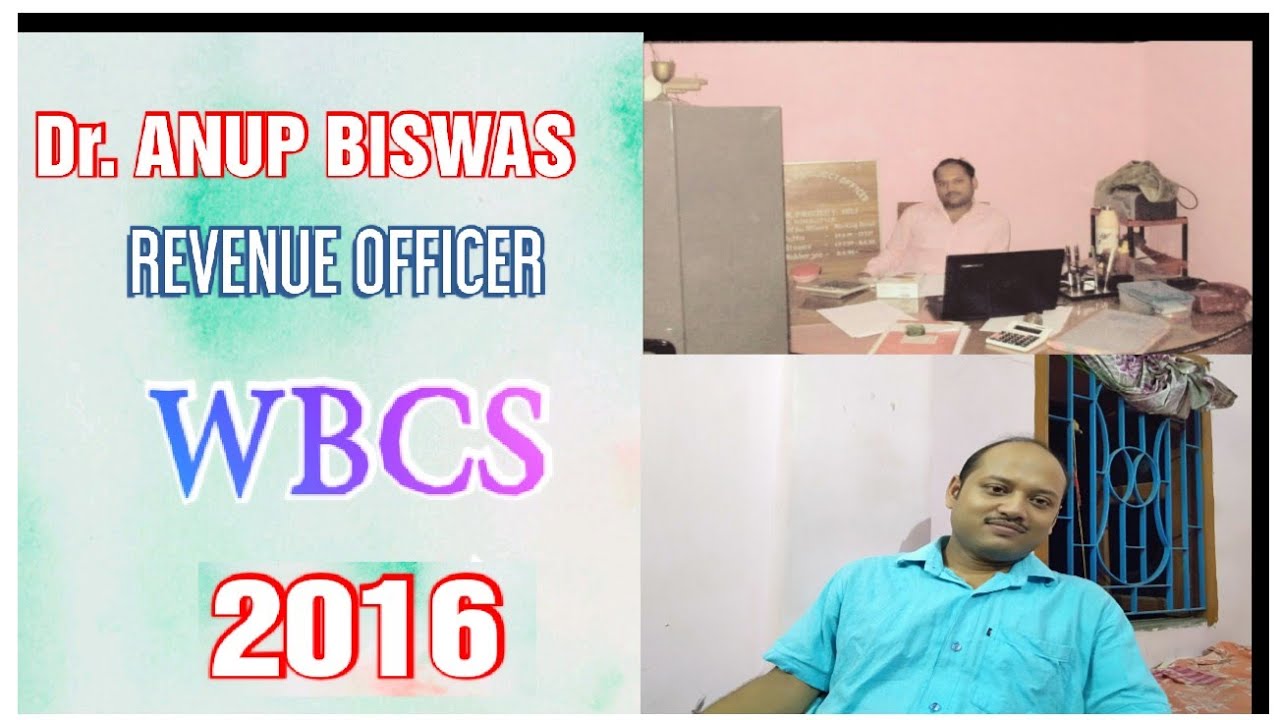 EXCLUSIVE INTERVIEW WITH Dr. ANUP BISWAS REVENUE OFFICER (WBCS) 2016
