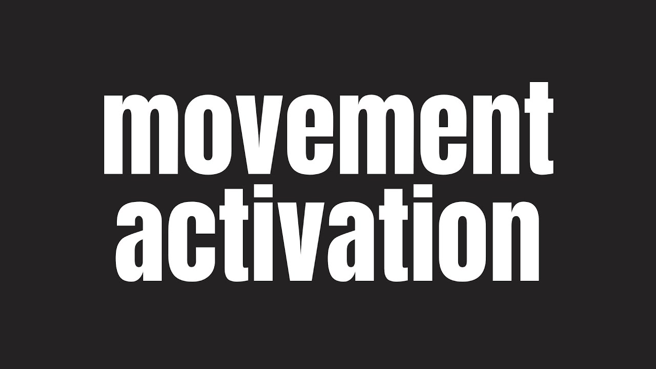Movement Activation: The only thing you need to shift negative states and liberate yourself