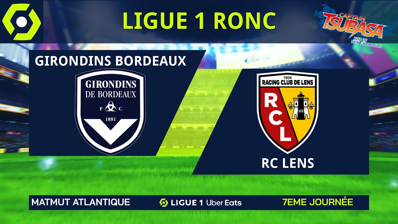 Ligue 1 Captain Tsubasa RONC #67 - Girondins de Bordeaux VS RC Lens - 7ème Journée