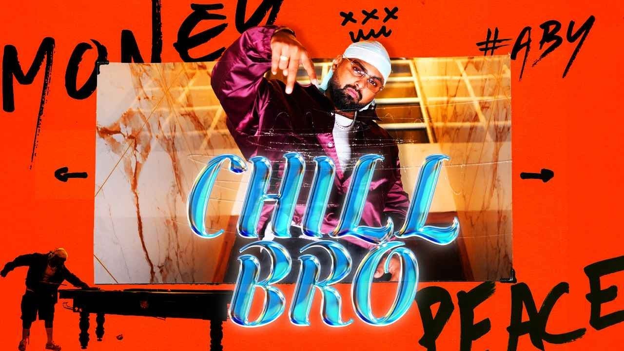 CHILL BRO - ABY (OFFICIAL MUSIC VIDEO)