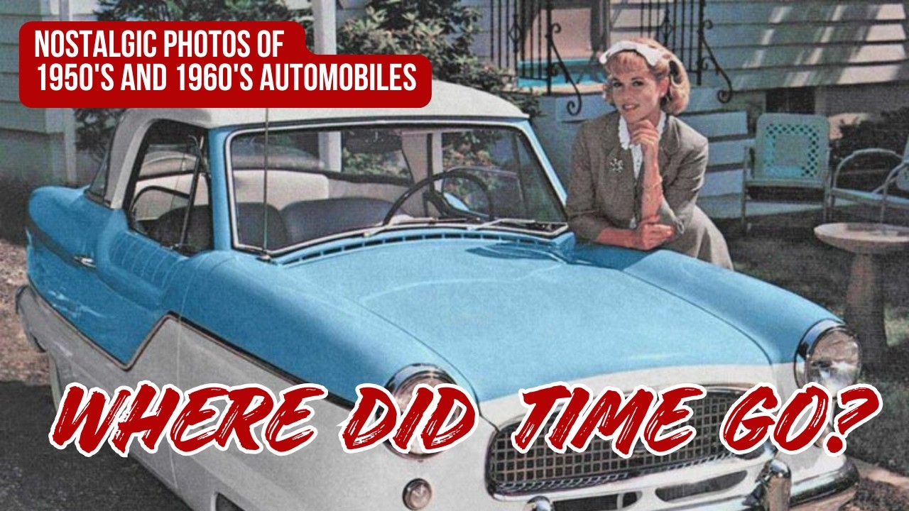 Vintage Photos and Music of 1950s and 1960s Cars and Trucks - Where did time go?