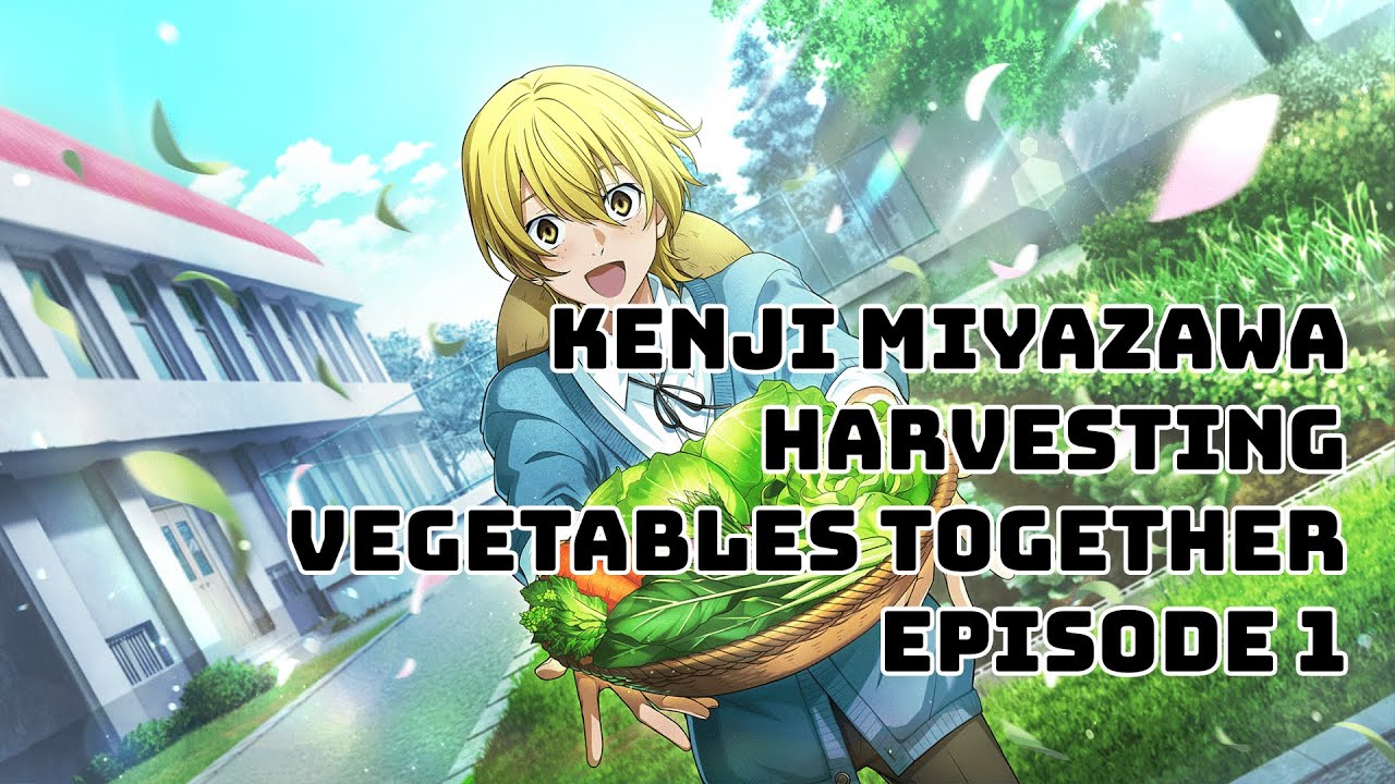 Gakuen BSD - Harvesting Vegetables Together: Kenji Miyazawa [Episode 1] (ENG SUB)