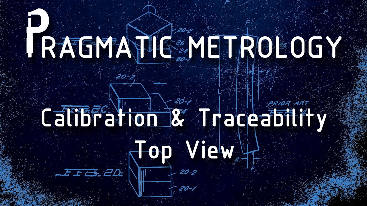 Pragmatic Metrology - Calibration and Traceability - Top View