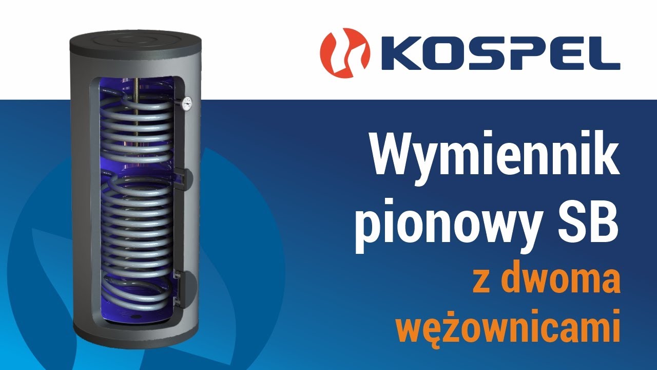 Wymiennik pionowy SB z dwoma wężownicami firmy Kospel S.A