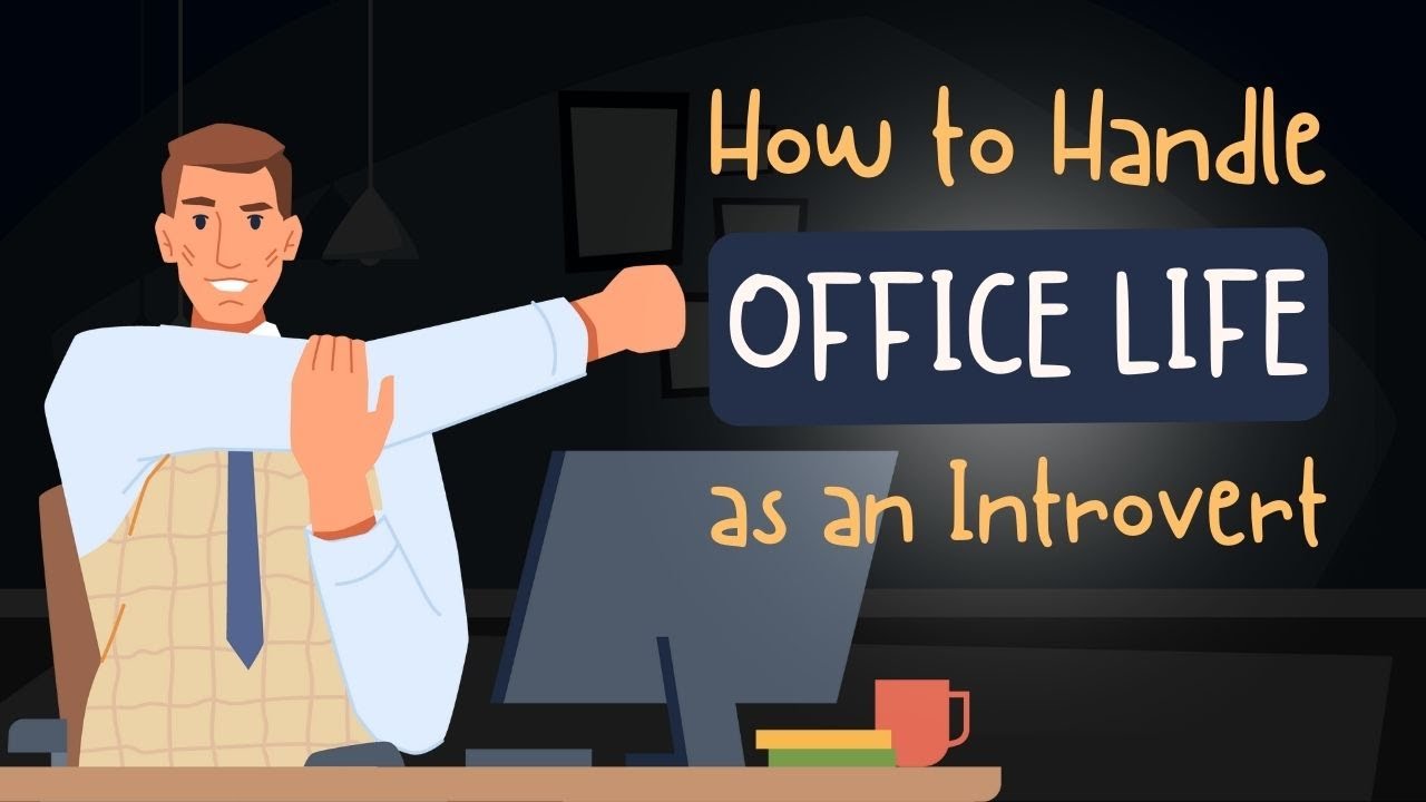 How to Handle Office Life as an Introvert