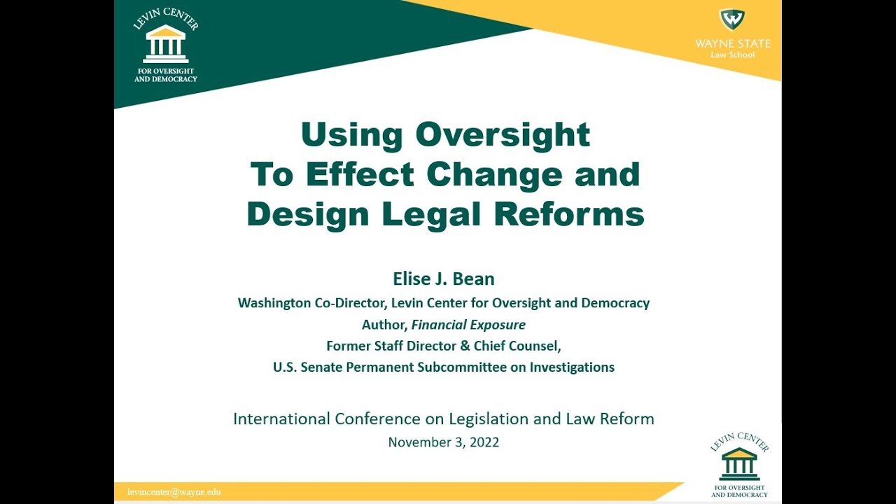 Using Oversight to Effect Change and Design Legal Reforms