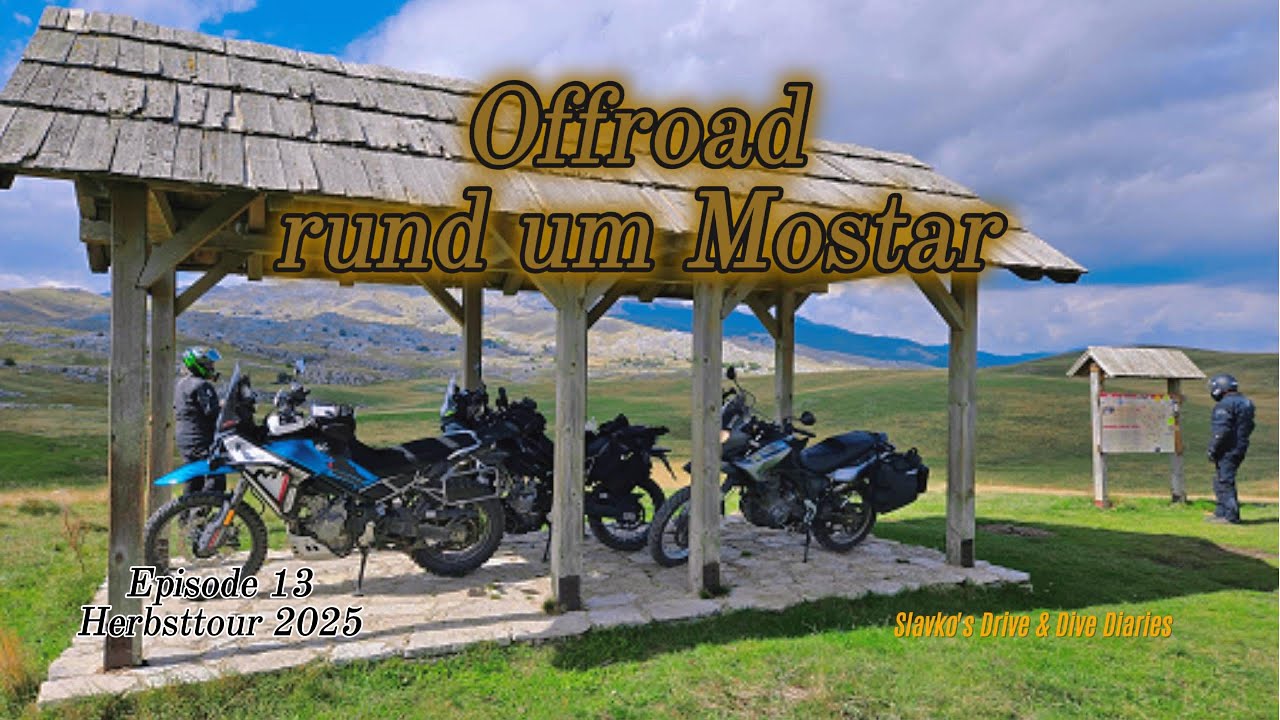 Motorrad-Herbsttour 2025 – Episode 13: Offroad rund um Mostar