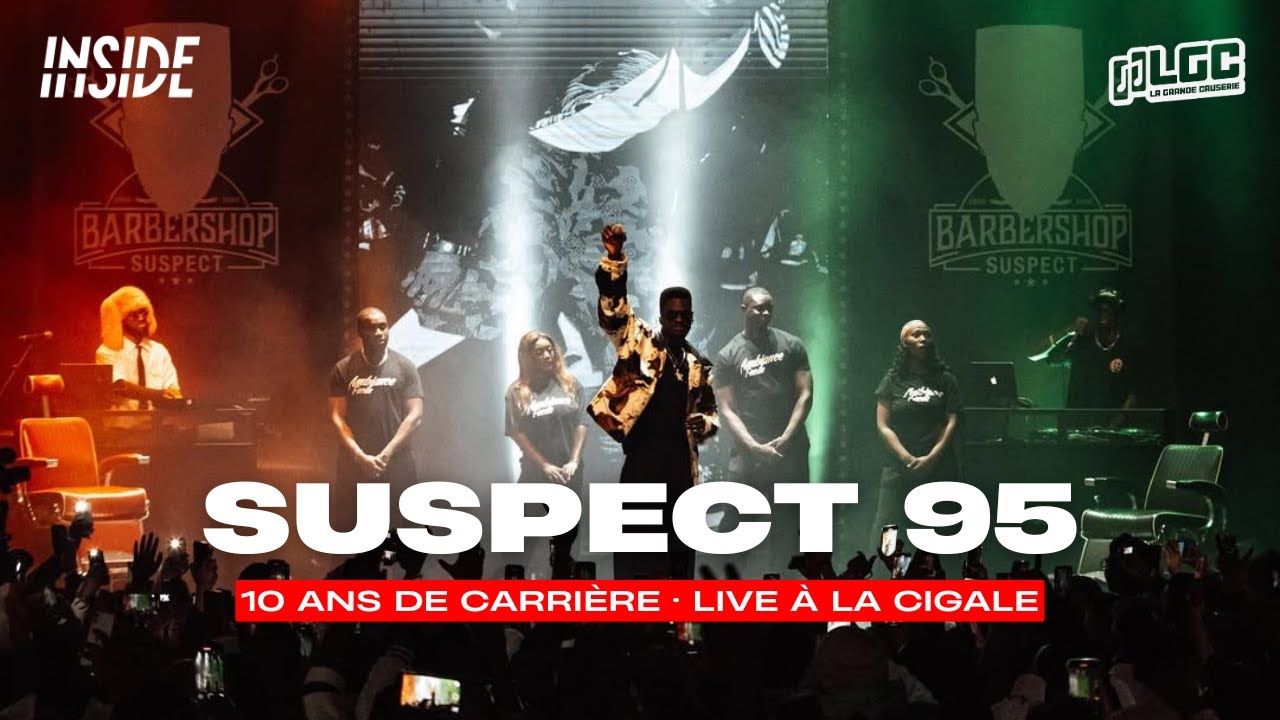 SUSPECT 95 | 10 ANS DE CARRIÈRE · LIVE À LA CIGALE 🇫🇷🔥 | #LaGrandeCauserie #Suspect95 #InsideLGC 🎵🚨