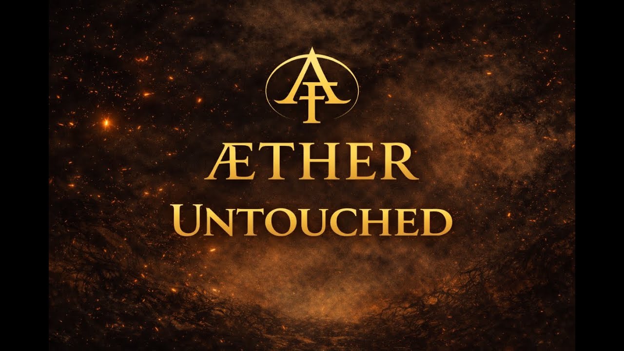 Aether Official (ÆTHER) - Untouched (Official Lyric Video)