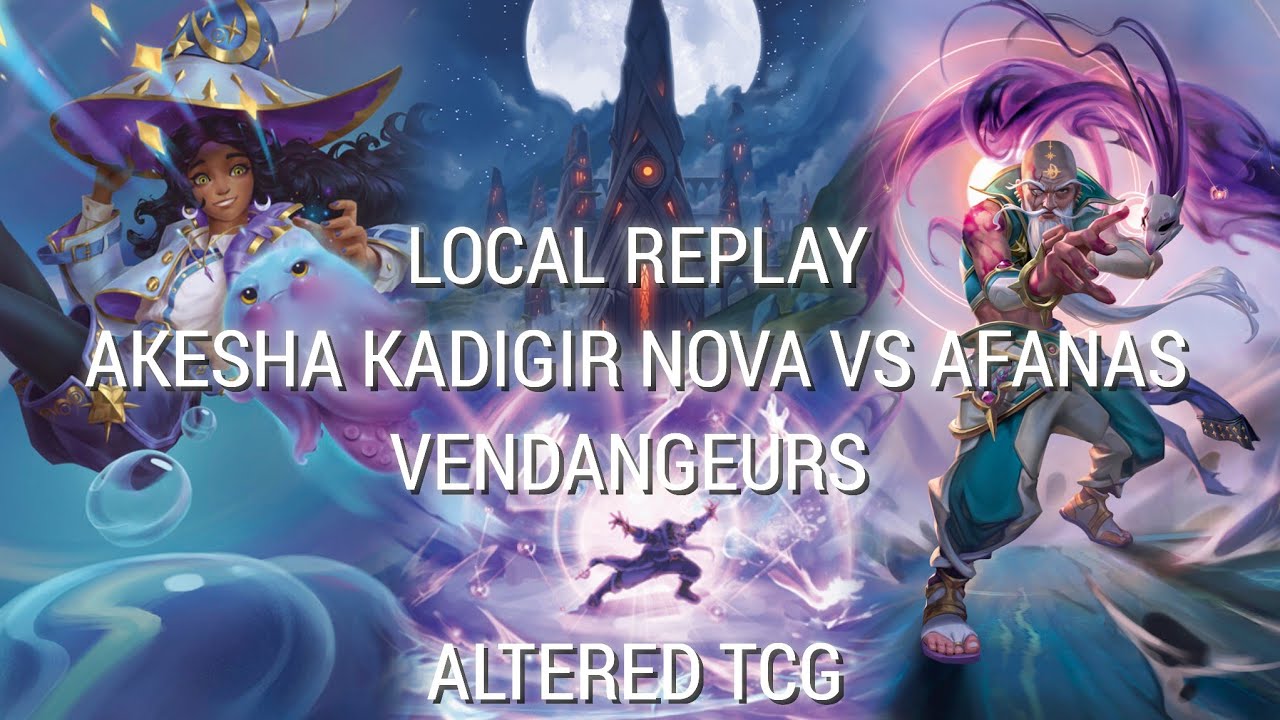 [Altered TCG] (French) LOCAL SET 2 REPLAY - AKESHA KADIGIR NOVA VS AFANAS VENDANGEURS (07/02/2025)