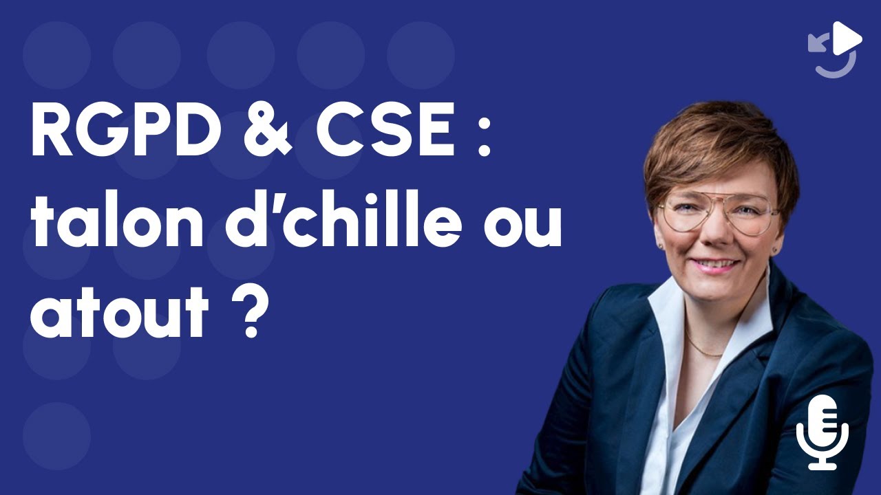 RGPD, talon d'Achille ou atout du CSE ? - Aurore Maréchal, La Journée du CSE