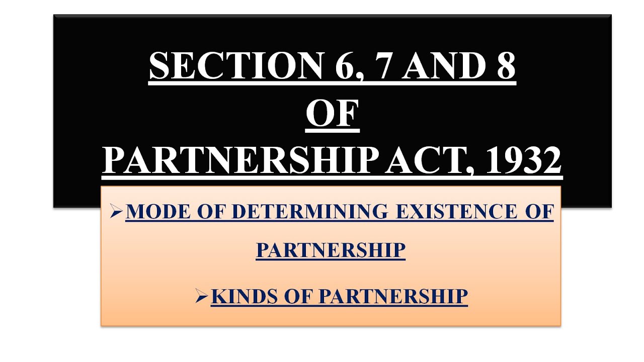 Kinds of  Partnership | Mode of Determining Partnership | Section 6, 7, 8 of Partnership | OnlyLaw