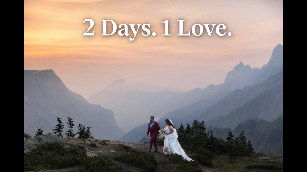 2 Days. 1 Love. North Cascades Mountain Elopement + Wild Celebration