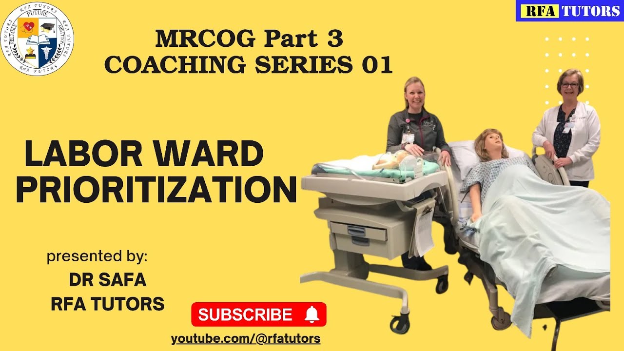Labour ward prioritisation MRCOG 3 COACHING SERIES: 01