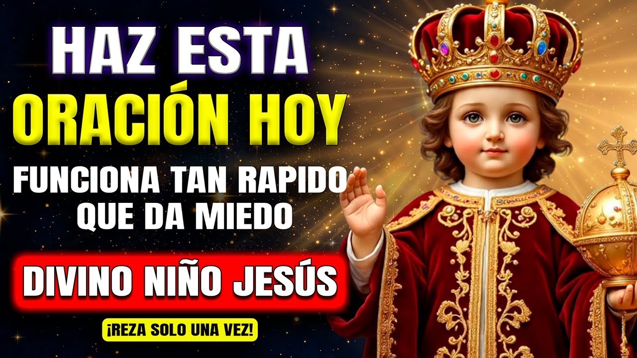 🙏ORACIÓN PODEROSA AL DIVINO NIÑO JESÚS 💖 PARA SOLICITAR SU AYUDA Y SALVACIÓN