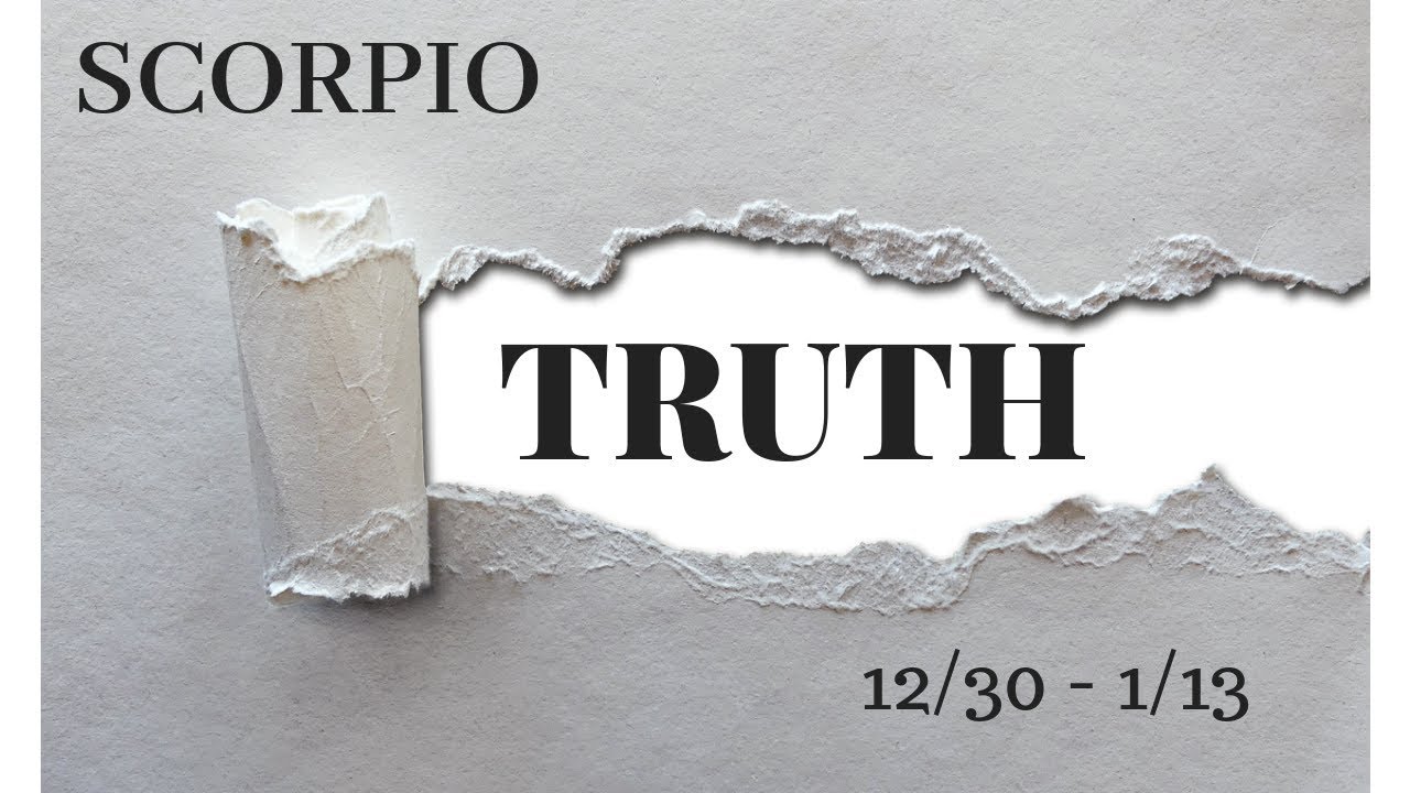 SCORPIO: The Harsh Truth 12/30/18 - 1/13/19