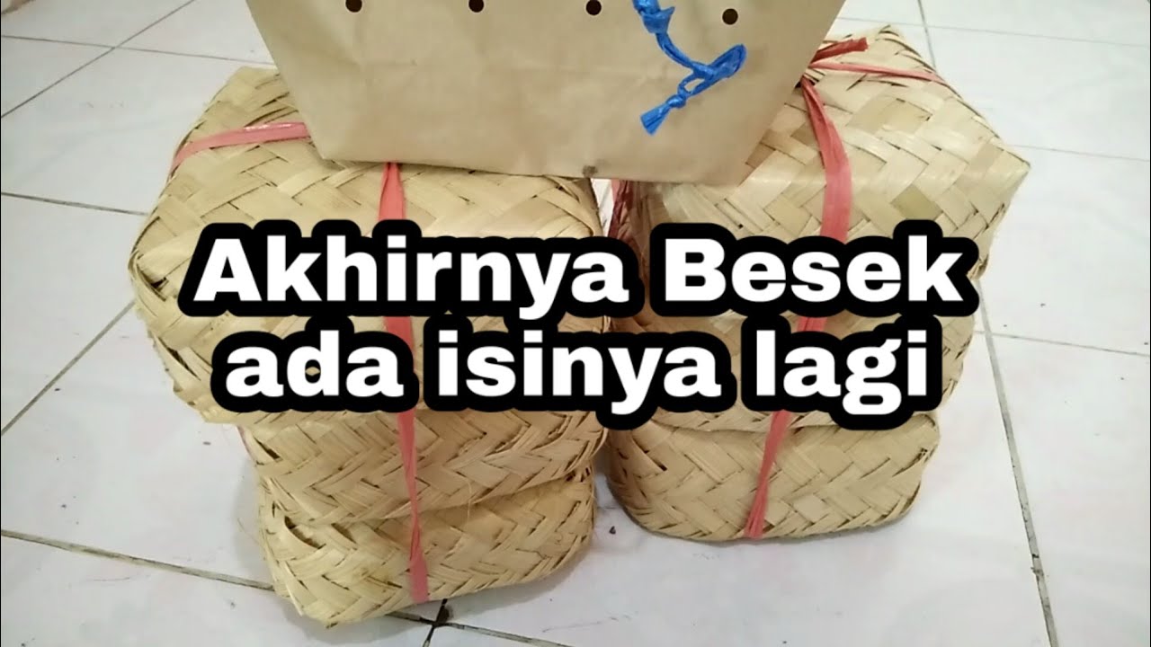 AKHIRNYA Besek ada isinya lagi..!!