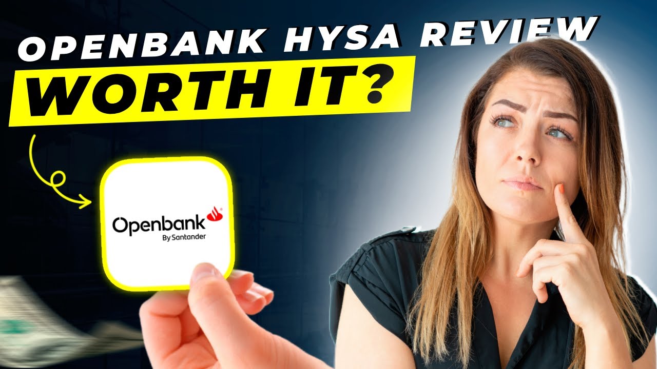 Openbank High Yield Savings Review 2025 | Pros and Cons | Detailed Overview