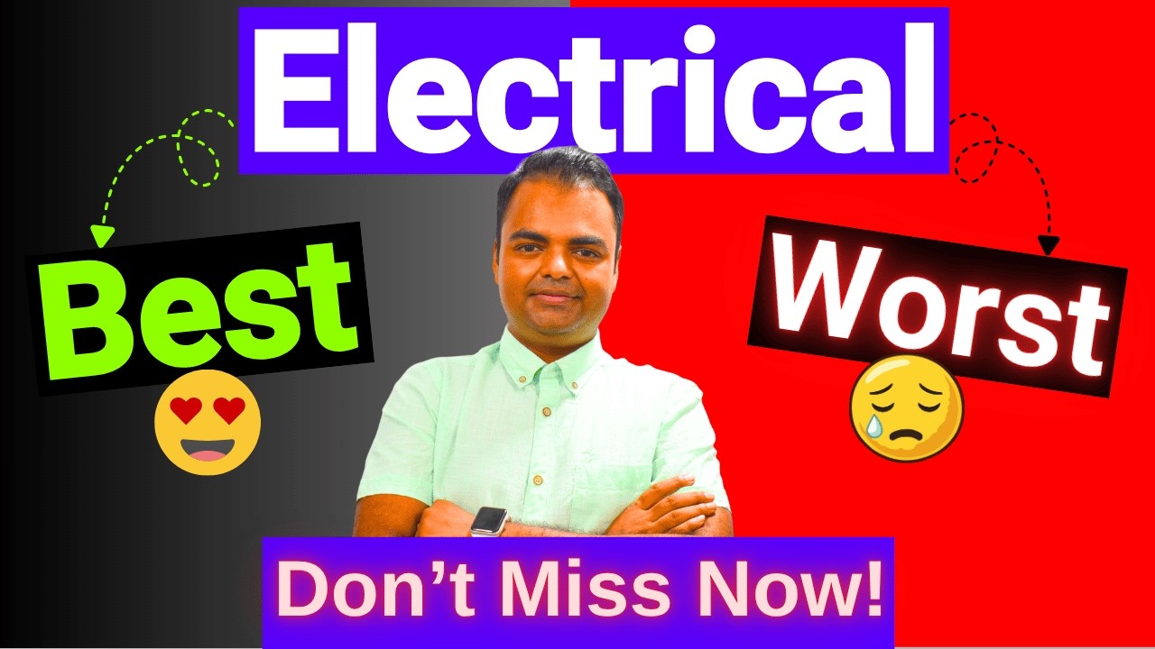 Electrical BTech Branch Best or Worst, Electrical Engineer Salary, Govt Jobs, Hard Subjects, Scope