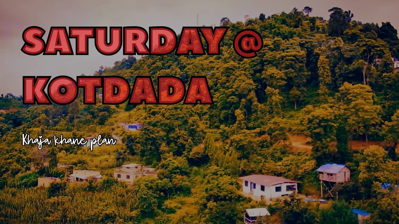 Kotdada|Saturday hangout