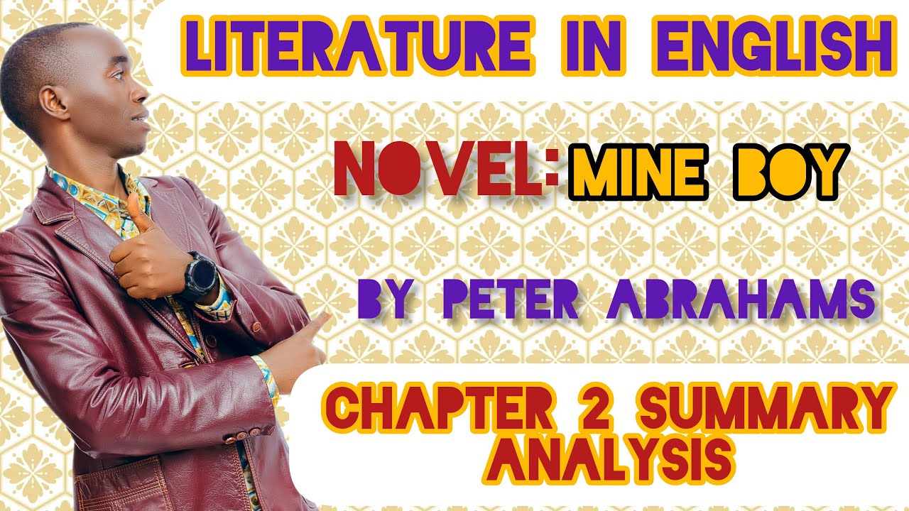 MINE BOY CHAPTER TWO 2 SUMMARY ANALYSIS