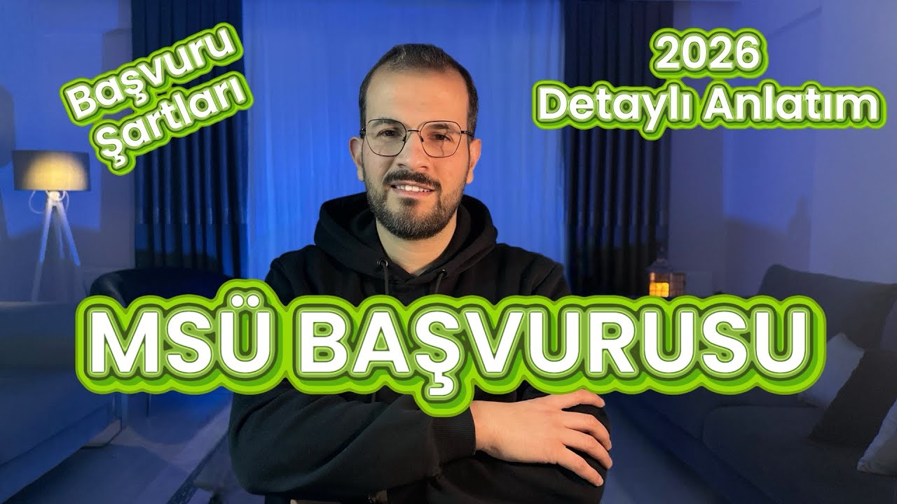 MSÜ BAŞVURUSU NASIL YAPILIR?  2026