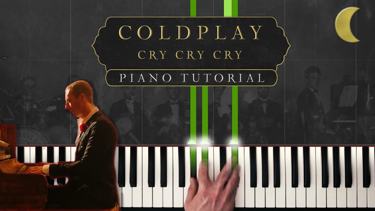 Coldplay - Cry Cry Cry | Piano Tutorial